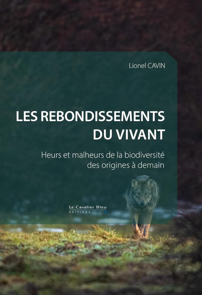 Couverture du livre "Les rebondissements du vivant" de Lionel Cavin, sur l’évolution de la biodiversité de ses origines à demain.