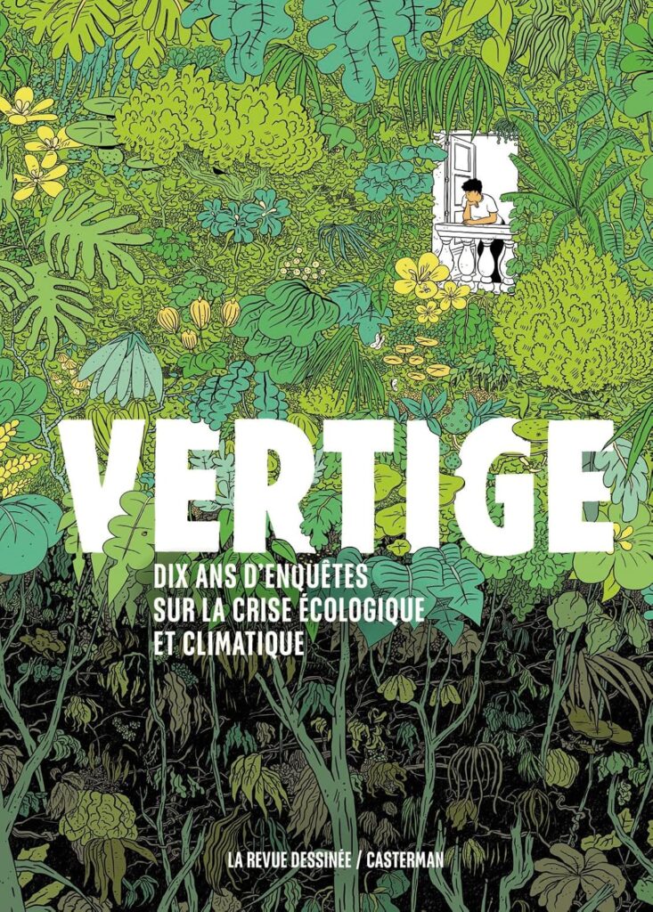 Couverture de Vertige, ouvrage publié par La Revue Dessinée et Casterman, réunissant dix ans d'enquêtes sur la crise écologique et climatique.