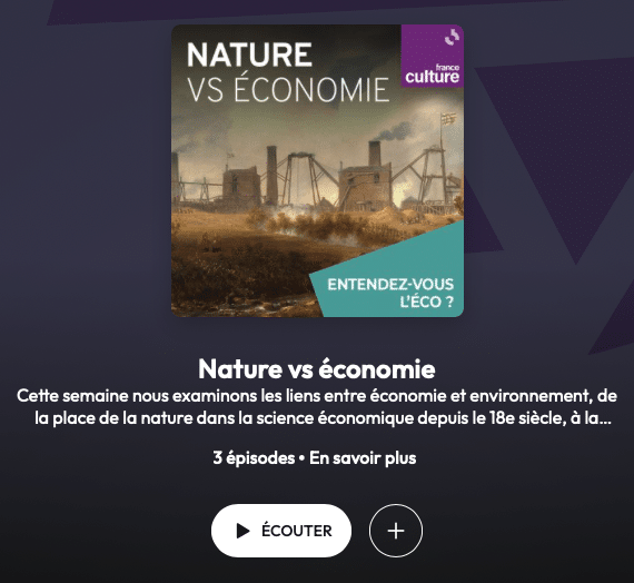 Couverture du podcast Nature vs économie de France Culture explorant les liens entre environnement et économie depuis le 18e siècle.