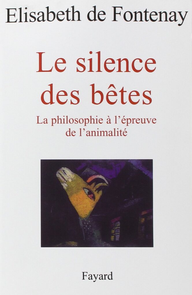 Première de couverture de l'ouvrage : Le silence des bêtes, Élisabeth de Fontenay