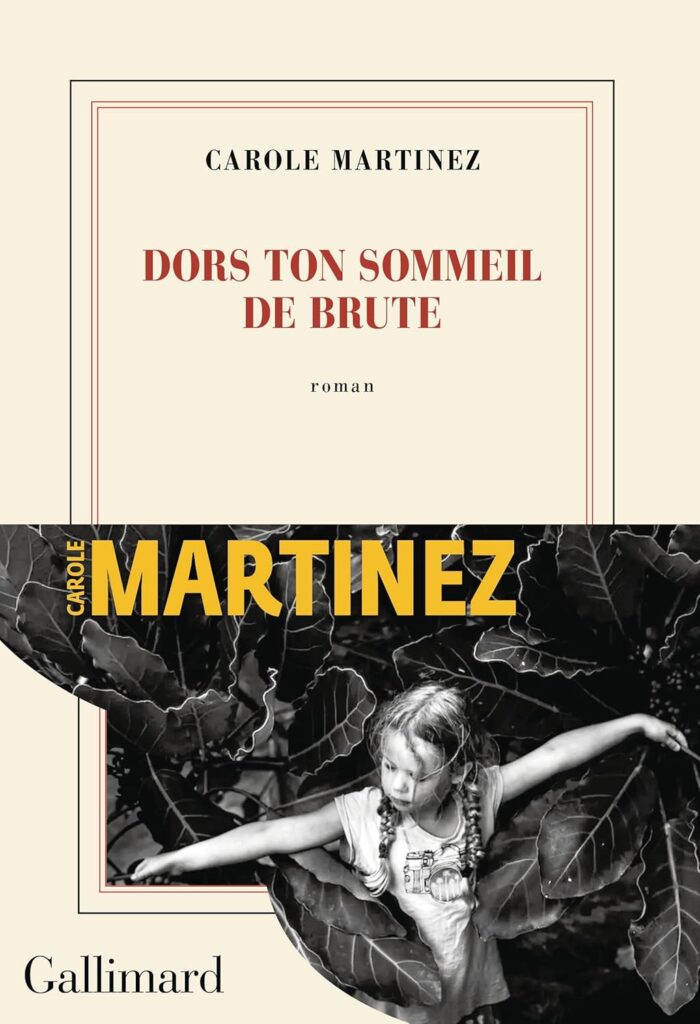 Première de couverture de l'ouvrage : Dors ton sommeil de brute, Carole Martinez