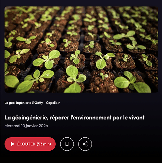 Couverture podcast : La géoingénierie : réparer l’environnement par le vivant