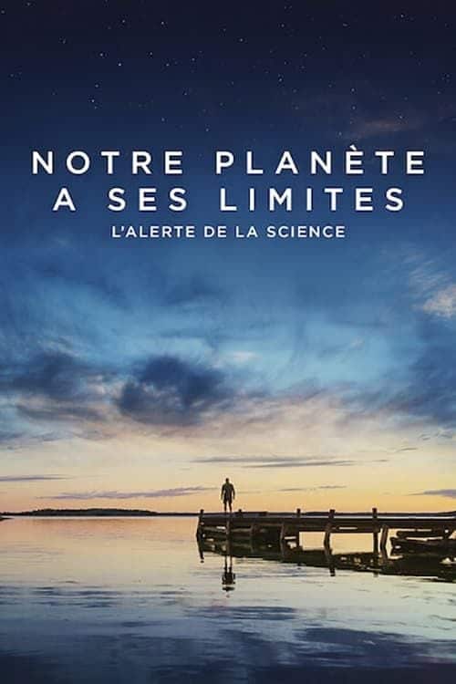 Affiche série : Notre planète a ses limites – L’alerte de la science